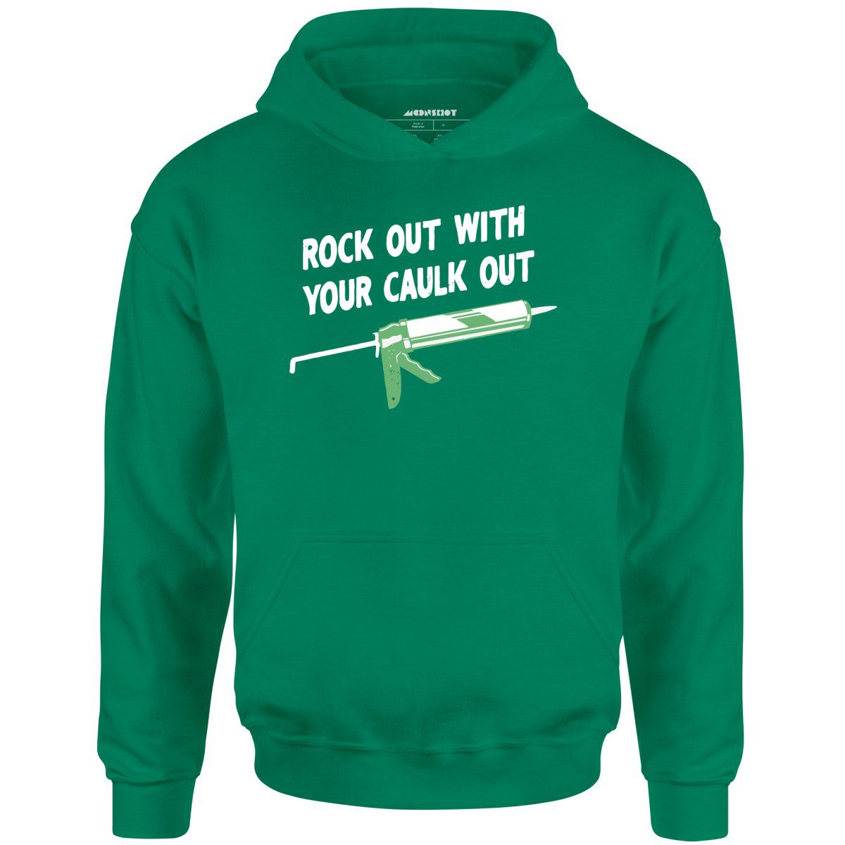 Rock Out With Your Caulk Out – Unisex Hoodie