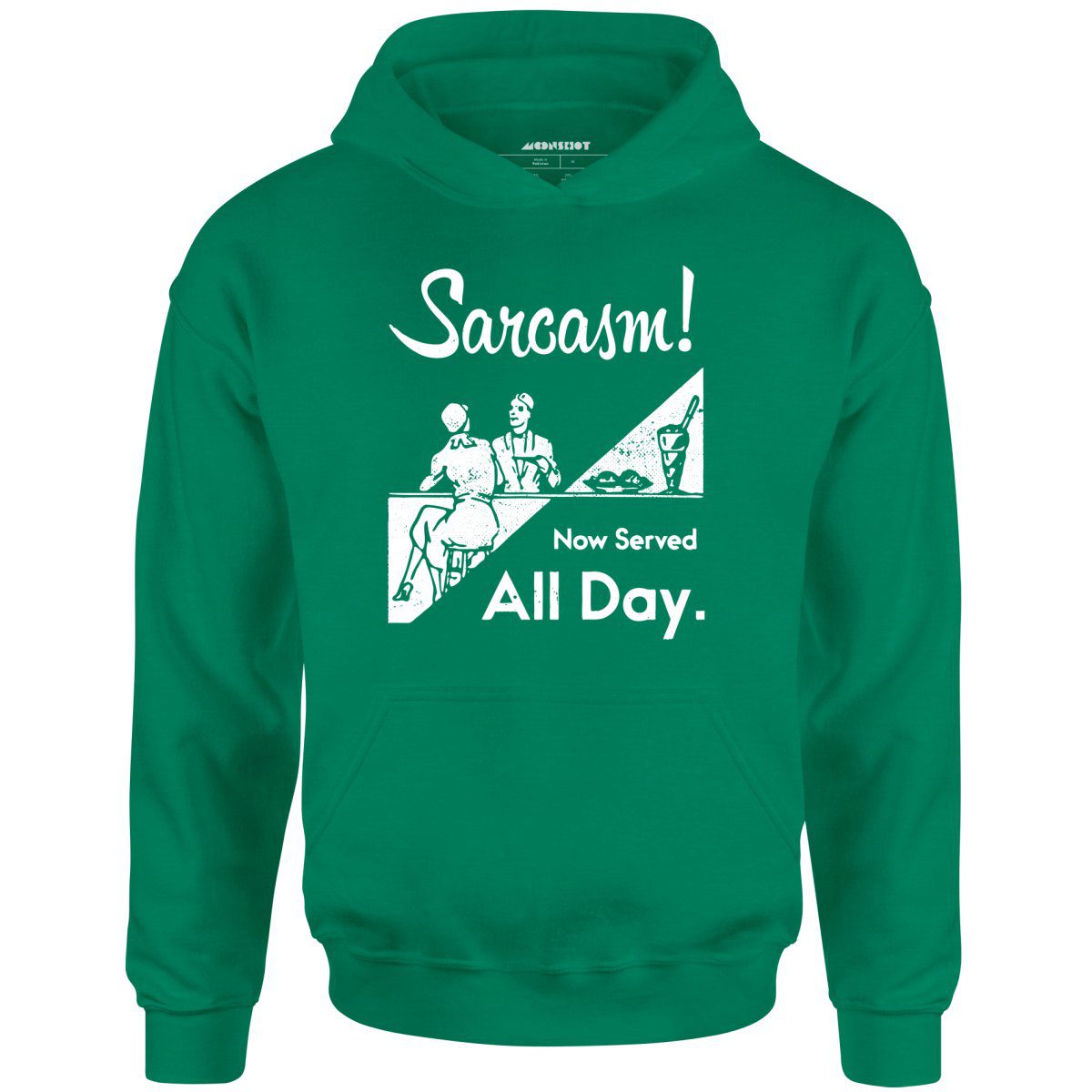 Sarcasm Now Served All Day – Unisex Hoodie