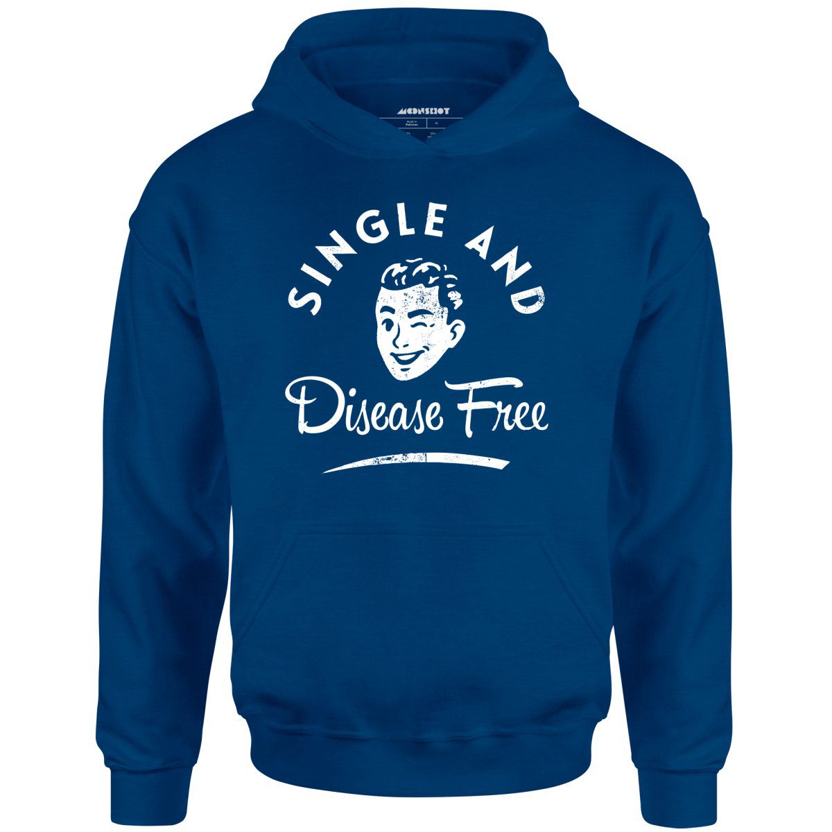 Single And Disease Free – Unisex Hoodie