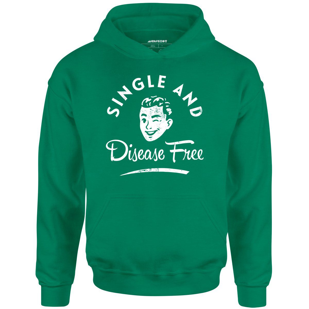 Single And Disease Free – Unisex Hoodie