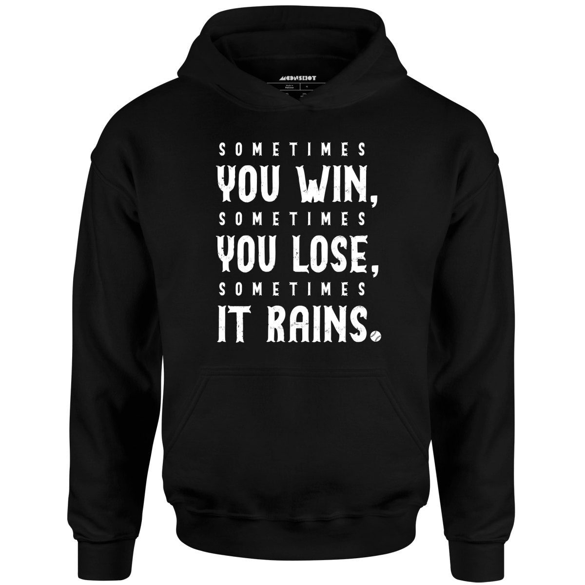 Sometimes It Rains – Bull Durham – Unisex Hoodie