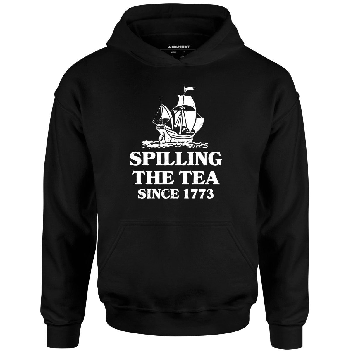 Spilling The Tea Since 1773 – Unisex Hoodie