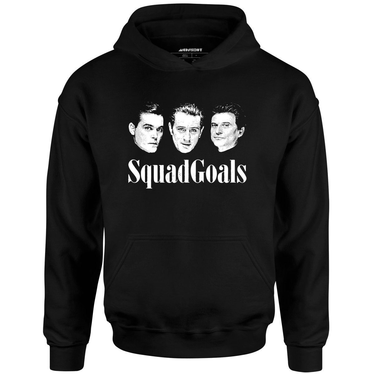 Squad Goals Goodfellas – Unisex Hoodie