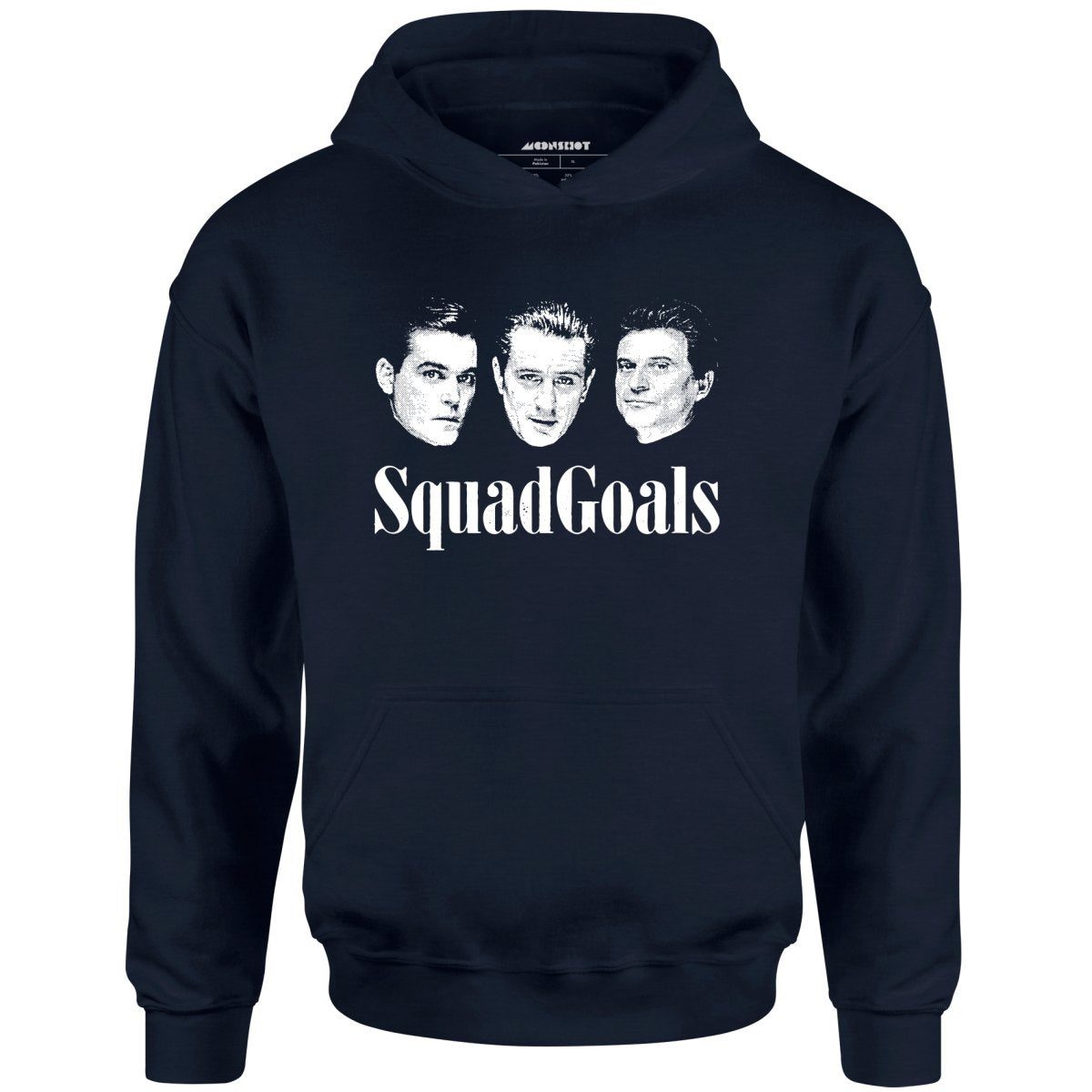 Squad Goals Goodfellas – Unisex Hoodie