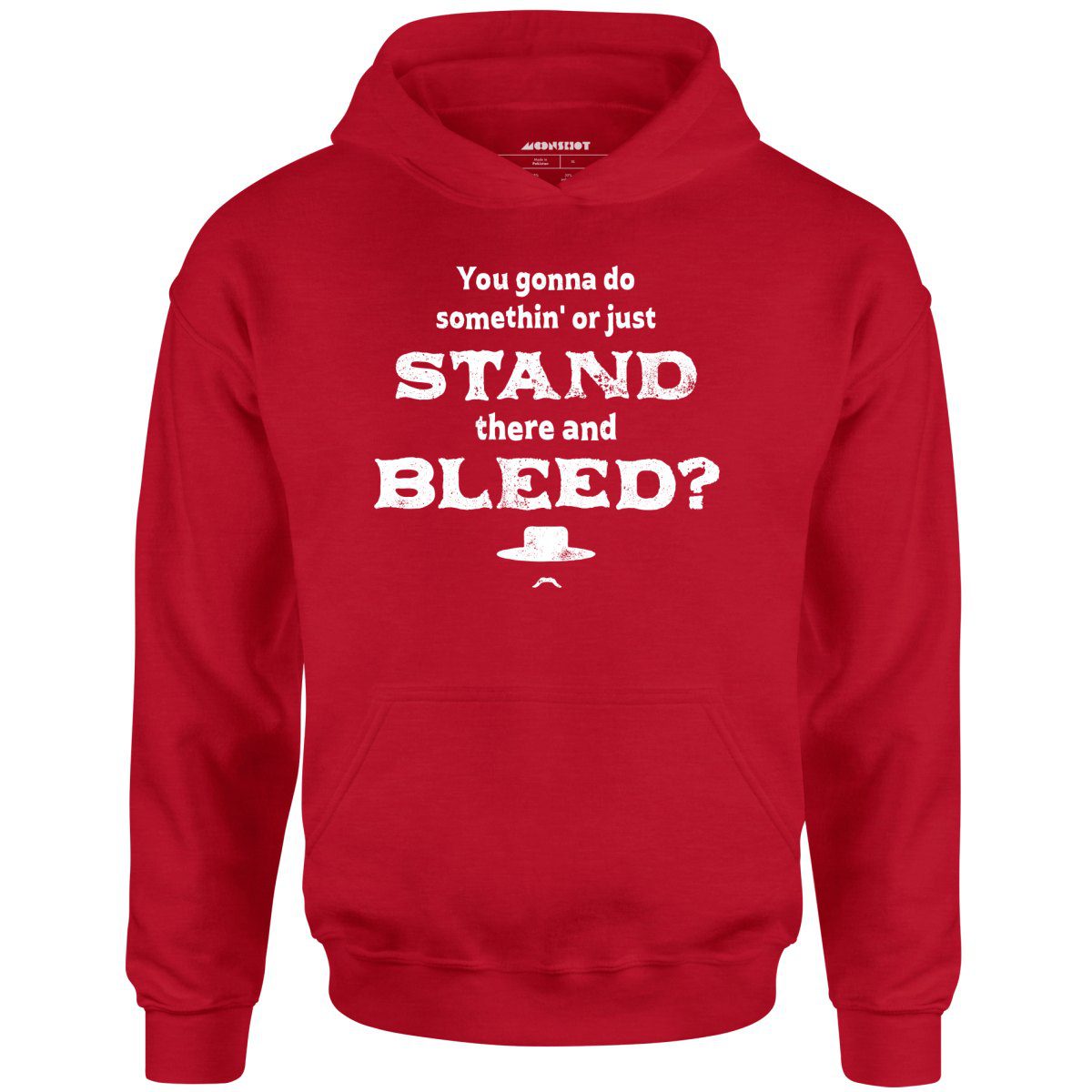 Tombstone Stand There And Bleed – Unisex Hoodie