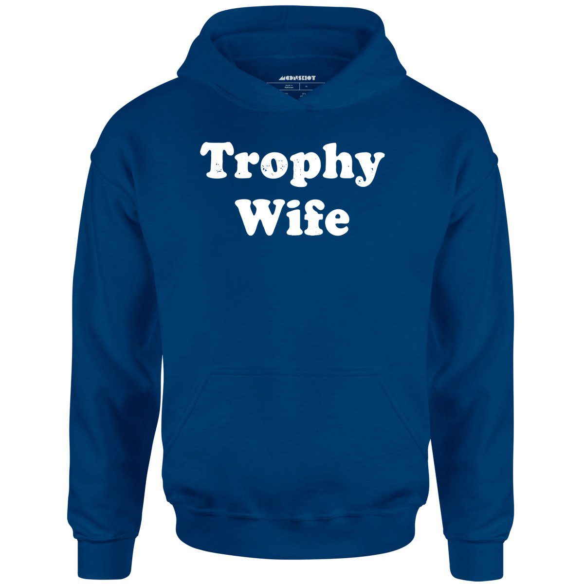 Trophy Wife – Unisex Hoodie