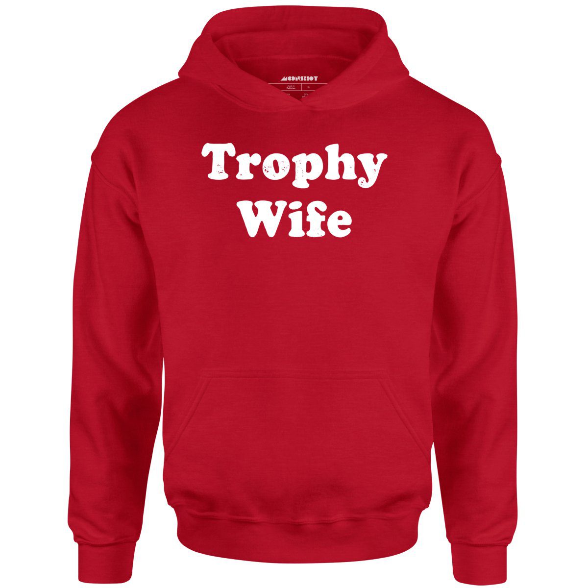 Trophy Wife – Unisex Hoodie