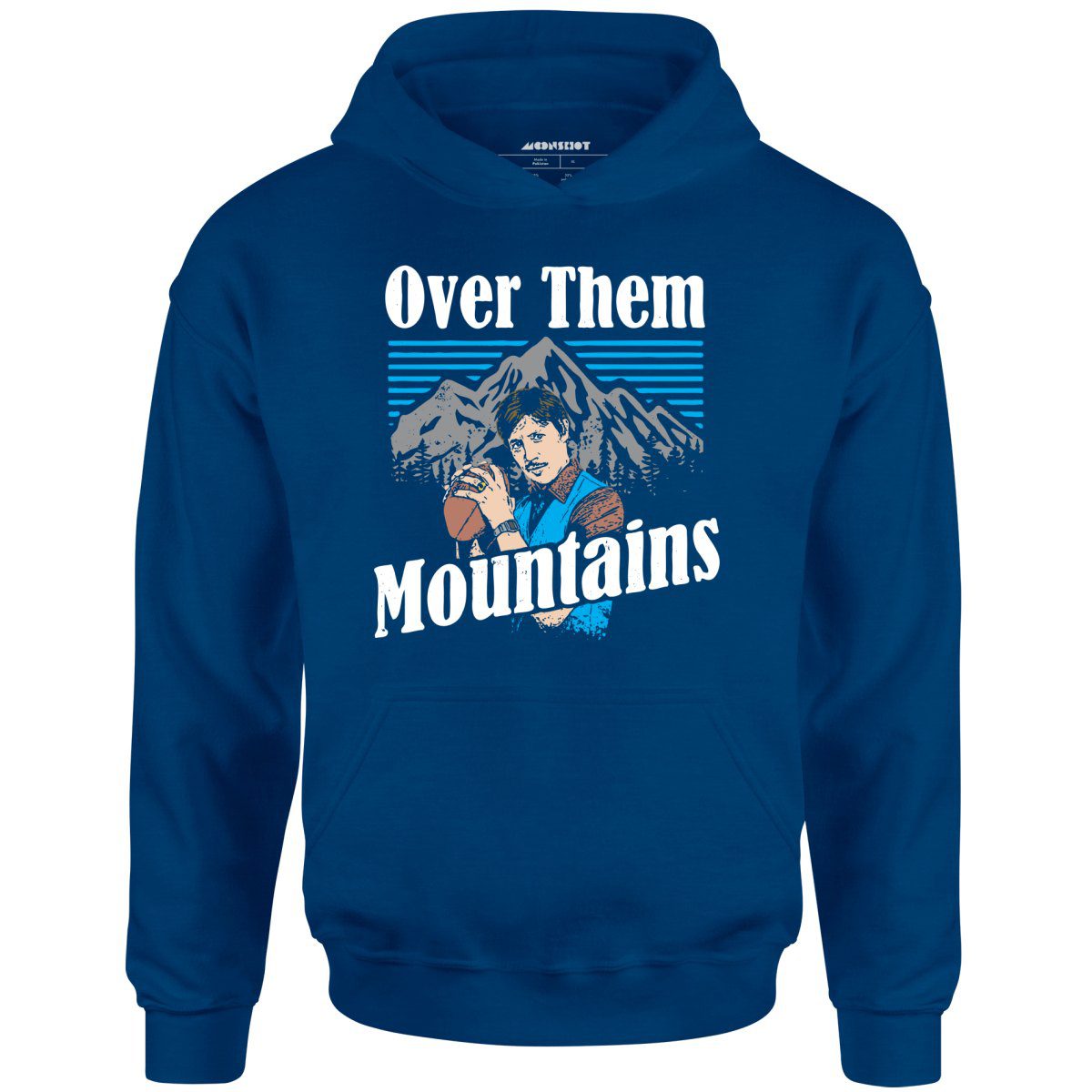 Uncle Rico – Over Them Mountains – Unisex Hoodie