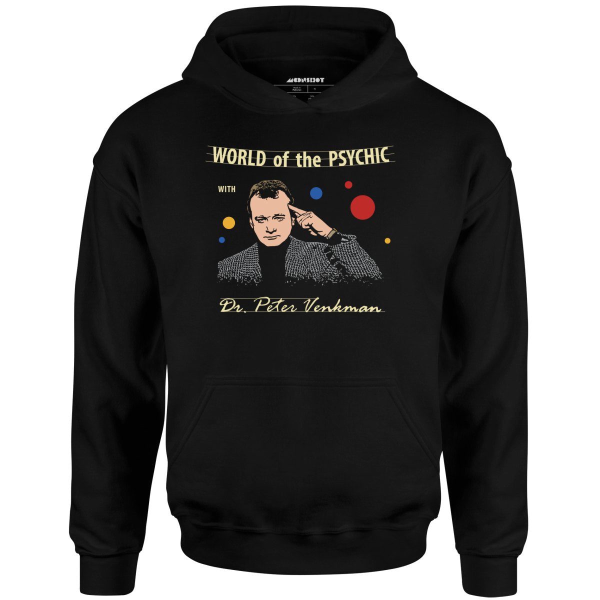 World Of The Psychic With Dr. Peter Venkman – Unisex Hoodie