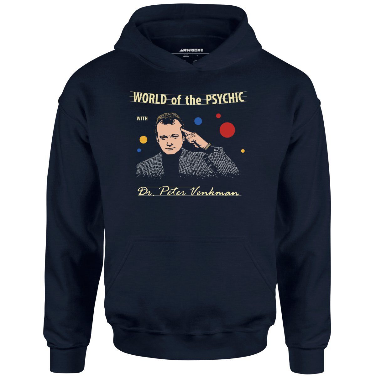 World Of The Psychic With Dr. Peter Venkman – Unisex Hoodie