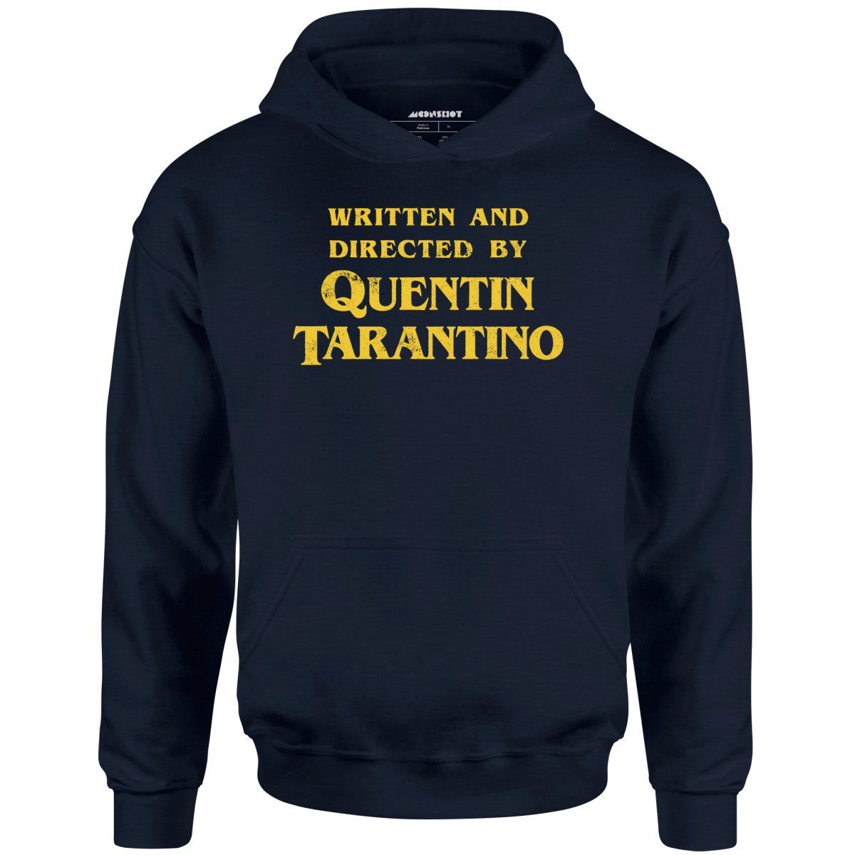 Written And Directed By Quentin Tarantino – Unisex Hoodie