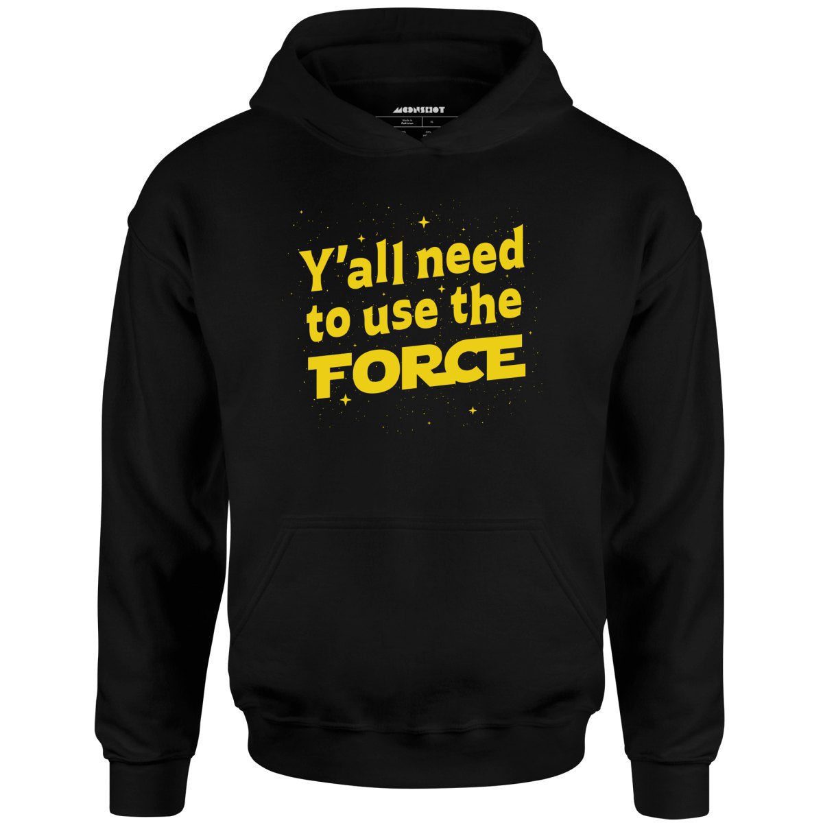 Yall Need To Use The Force – Unisex Hoodie