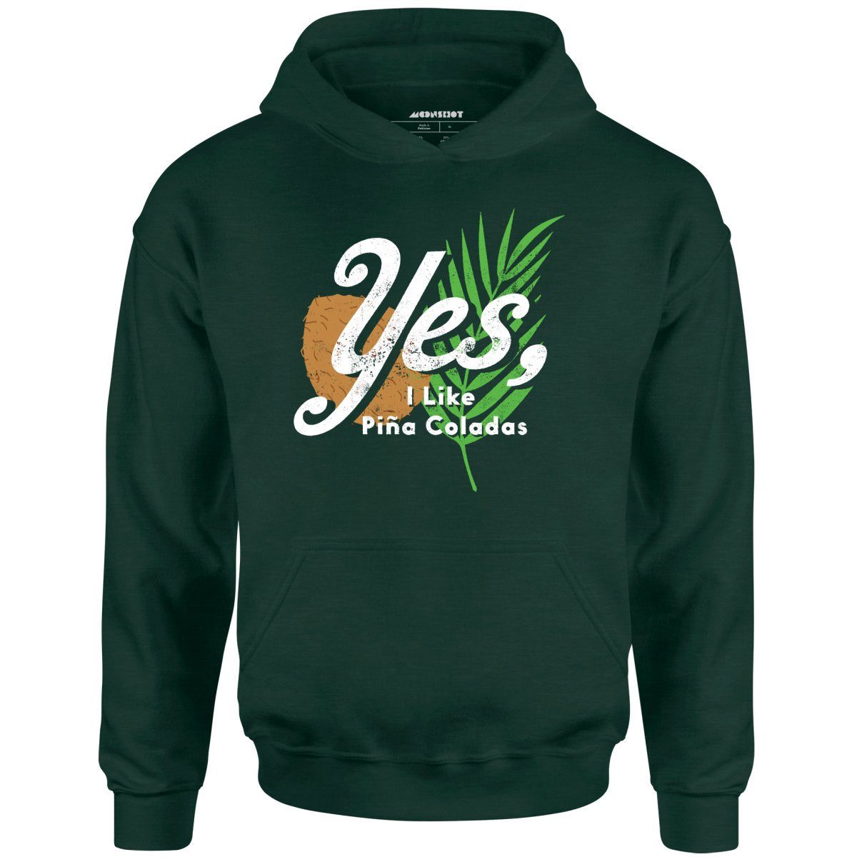 Yes I Like Pina Coladas – Unisex Hoodie