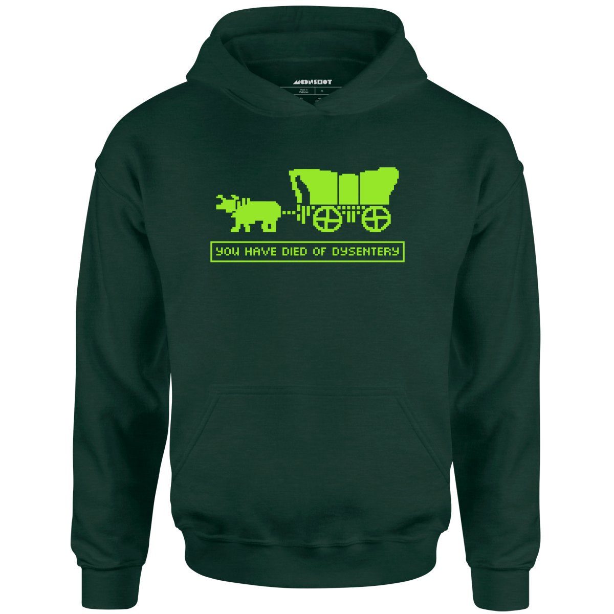 You Have Died Of Dysentery – Unisex Hoodie