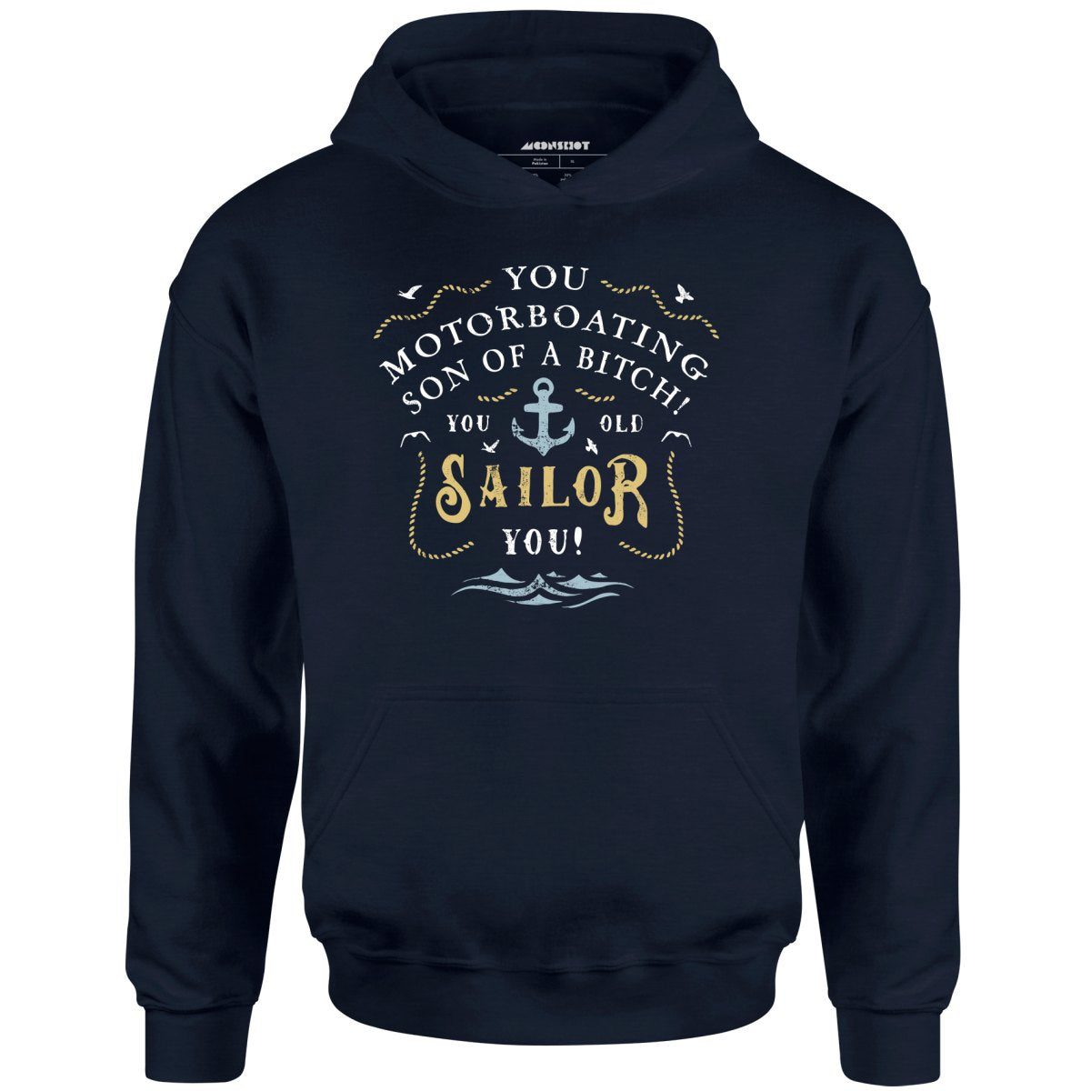 You Old Sailor You – Unisex Hoodie