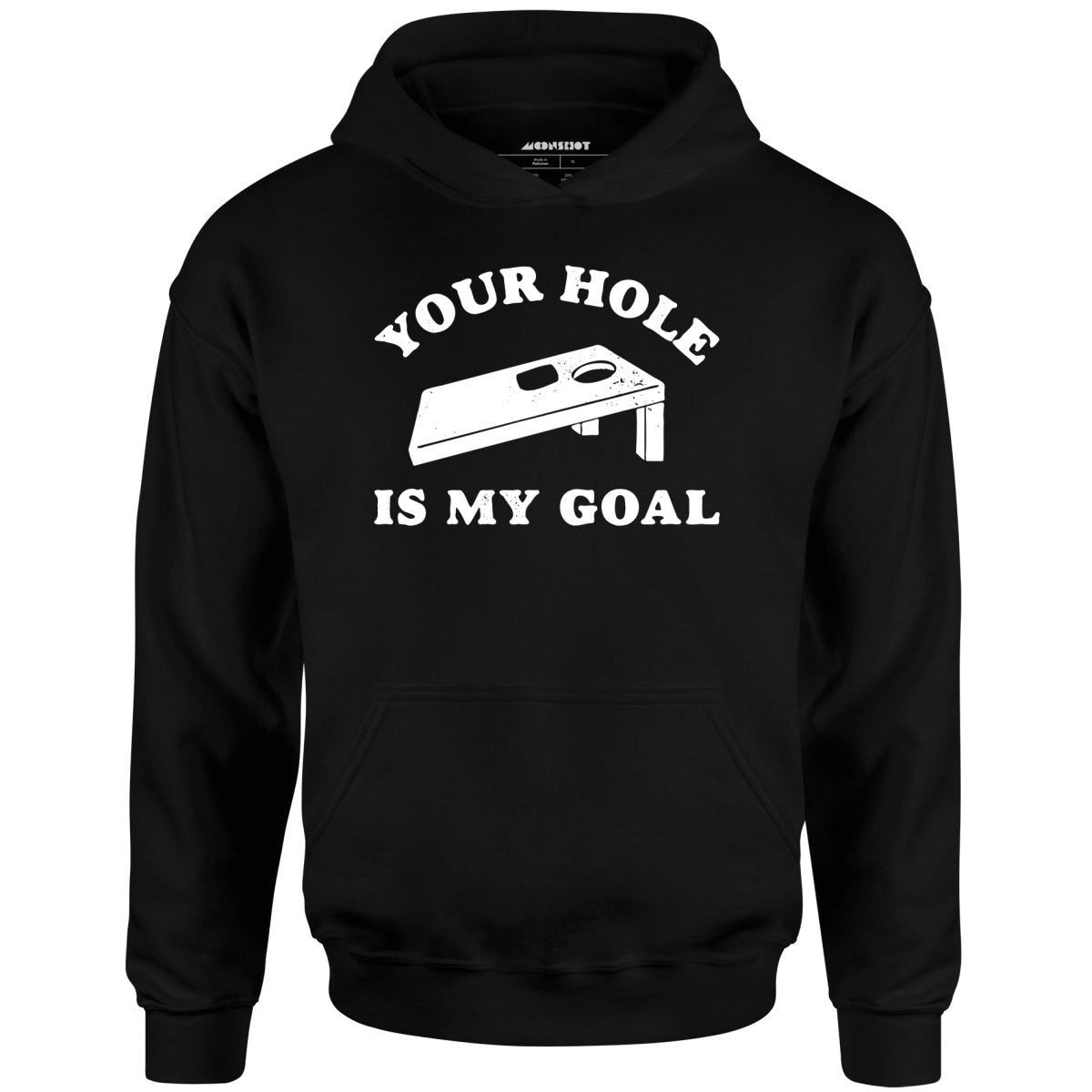 Your Hole Is My Goal – Cornhole – Unisex Hoodie