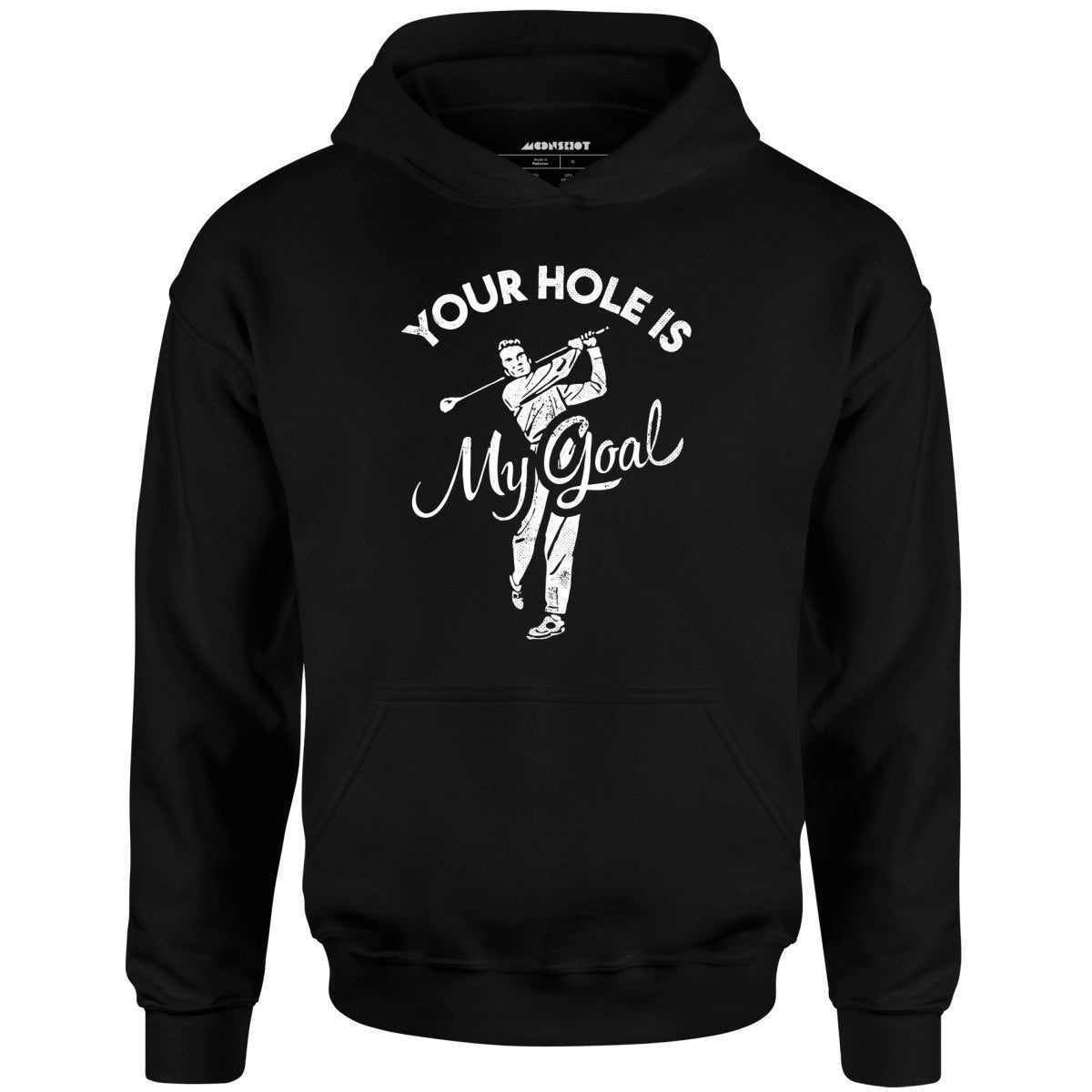 Your Hole Is My Goal – Golf – Unisex Hoodie